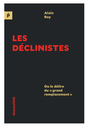 Couverture du livre Déclinistes (Les) : Ou le délire du 